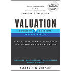 McKinsey & Comp: Valuation Workbook, Seventh Edition Step-by-Step Exercises and Tests to Help You Master