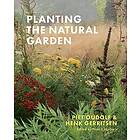 Piet Oudolf, Henk Gerritsen: Planting the Natural Garden