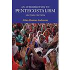 Allan Heaton Anderson: An Introduction to Pentecostalism