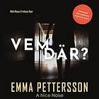 Emma Pettersson: Vem där?