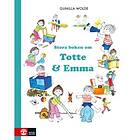Gunilla Wolde: Stora boken om Totte och Emma
