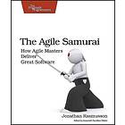 Jonathan Rasmusson: The Agile Samurai