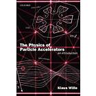 Klaus Wille: The Physics of Particle Accelerators