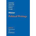 Max Weber: Weber: Political Writings