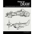 Scott Robertson: How to Draw