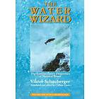 Viktor Schauberger: The Water Wizard