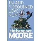 Christopher Moore: Island Of The Sequined Love Nun