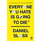 Daniel Sloss: Everyone You Hate is Going to Die