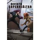 Hans Olsson: Defekta superhjältar