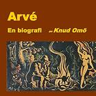 Knud Omö: Arvé en biografi