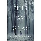 Louise Penny: Hus av glas