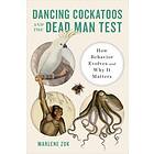 Marlene Zuk: Dancing Cockatoos and the Dead Man Test