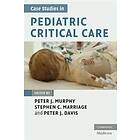 Peter J Murphy: Case Studies in Pediatric Critical Care