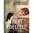 Robin Blanton: Albert Edelfelt a modern artist in fin-de-siècle Europe