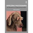 Terry Barrett: Criticizing Photographs