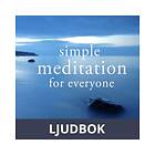 Simple Meditation for Everyone, Ljudbok