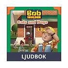 Bob the Builder: Cats and Dogs, Ljudbok