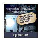 Jag skjuter , sade han som hämnades med mord, Ljudbok