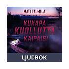 Kukapa kuollutta kaipaisi, Ljudbok