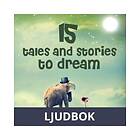 15 Tales and Stories to Dream, Ljudbok