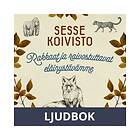 Rakkaat ja raivostuttavat eläinystävämme, Ljudbok