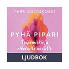 Pyhä pipari – Toipumiskirja rikotuille naisille, Ljudbok