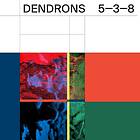 Dendrons 5-3-8 LP