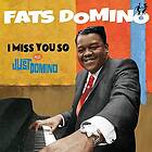 Fats Domino - I Miss You So / Just Domino CD