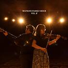 Watkins Family Hour Vol. II LP