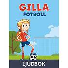 Gilla fotboll, Ljudbok