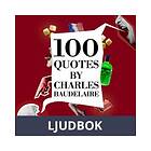 100 Quotes by Charles Baudelaire, Ljudbok