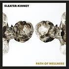 Sleater-Kinney - Path Of Wellness LP