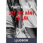 Det har hänt en sak, Ljudbok
