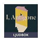 I, Antigone, Ljudbok