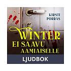 Winter ei saavu aamiaiselle, Ljudbok
