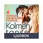 LUST Kolmen tanssi 4 tuhmaa ranskalaista novellia, Ljudbok