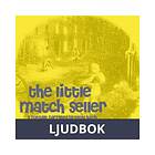 The Little Match Seller, a Fairy Tale, Ljudbok