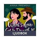 What s Love Got to Do with It?, Ljudbok