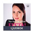 Vibery Audiobooks Var inte en sådan fitta!, Ljudbok