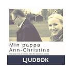 Min pappa Ann-Christine, Ljudbok