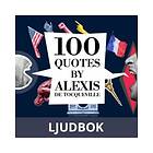 100 Quotes by Alexis de Tocqueville, Ljudbok