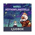 Matka Höyhenplaneetalle, Ljudbok