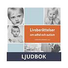 Egmont Livsberättelser om adhd och autism, Ljudbok