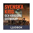 Historiska Media Svenska krig och krigiska svenskar, Ljudbok