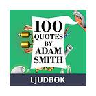 100 Quotes by Adam Smith, Ljudbok