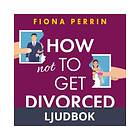 How Not to Get Divorced, Ljudbok