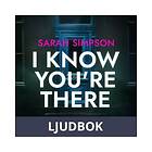 I Know You re There, Ljudbok