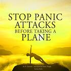 Stop Panic Attacks Before Taking a Plane, Ljudbok