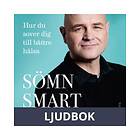 Sömnsmart : Hur du sover dig till bättre hälsa, Ljudbok