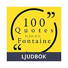 100 Quotes by Jean de la Fontaine, Ljudbok